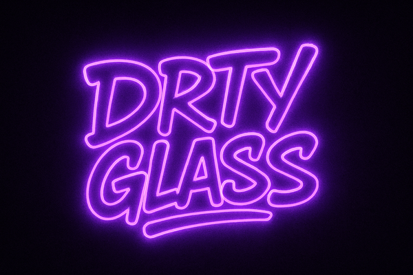 Drty glass
